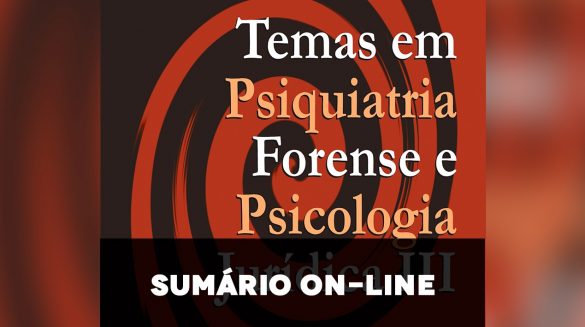 Sumário: Temas em psiquiatria forense e psicologia jurídica III